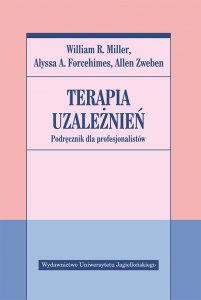 W.R. Miller, A.A. Forcehimes, A. Zweben – Terapia uzależnień